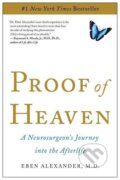Kniha: Proof of Heaven (Eben Alexander). Simon & Schuster, 2012 Kniha: Proof of Heaven (Eben Alexander). Simon & Schuster, 2012