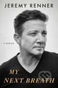 Kniha: My Next Breath (Jeremy Renner). Gallery, 2025 Kniha: My Next Breath (Jeremy Renner). Gallery, 2025