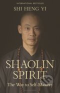 Kniha: Shaolin Spirit (Shi Heng Yi). Particular Books, 2025 Kniha: Shaolin Spirit (Shi Heng Yi). Particular Books, 2025