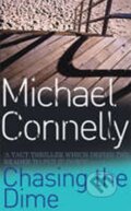 Kniha: Chasing the Dime (Michael Connelly). Orion, 2007 Kniha: Chasing the Dime (Michael Connelly). Orion, 2007
