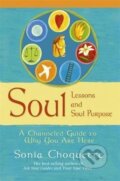 Kniha: Sou Lessons and Soul Purpose (Sonia Choquette). Hay House, 2008 Kniha: Sou Lessons and Soul Purpose (Sonia Choquette). Hay House, 2008