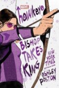 Kniha: Hawkeye: Bishop Takes King (Ashley Poston). Hyperion, 2023 Kniha: Hawkeye: Bishop Takes King (Ashley Poston). Hyperion, 2023
