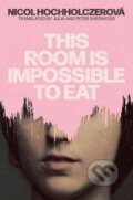 Kniha: This Room Is Impossible to Eat, 2025 Kniha: This Room Is Impossible to Eat, 2025