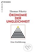 Kniha: Ökonomie der Ungleichheit (Thomas Piketty). C. H. Beck, 2020 Kniha: Ökonomie der Ungleichheit (Thomas Piketty). C. H. Beck, 2020
