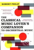 Kniha: The Classical Music Lover's Companion to Orchestral Music (Robert Philip). Yale University Press, 2020 Kniha: The Classical Music Lover's Companion to Orchestral Music (Robert Philip). Yale University Press, 2020