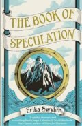 Kniha: The Book of Speculation (Erika Swylerová). Corpus, 2016 Kniha: The Book of Speculation (Erika Swylerová). Corpus, 2016