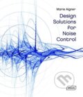 Kniha: Design Solutions for Noise Control (Marie Aigner). Braun, 2022 Kniha: Design Solutions for Noise Control (Marie Aigner). Braun, 2022