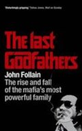 Kniha: The Last Godfathers (John Follain). Hodder and Stoughton, 2009 Kniha: The Last Godfathers (John Follain). Hodder and Stoughton, 2009