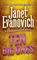 Kniha: Ten Big Ones (Janet Evanovich). St. Martins Publishing Group, 2005 Kniha: Ten Big Ones (Janet Evanovich). St. Martins Publishing Group, 2005