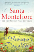 Kniha: The Beekeeper´s Daughter (Santa Montefiore). Simon & Schuster, 2015 Kniha: The Beekeeper´s Daughter (Santa Montefiore). Simon & Schuster, 2015