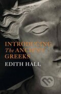 Kniha: Introducing the Antient Greece (Edith Hall). Bodley Head Kniha: Introducing the Antient Greece (Edith Hall). Bodley Head