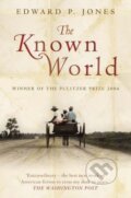 Kniha: The Known World (Edward P. Jones). , 2004 Kniha: The Known World (Edward P. Jones). , 2004