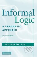 Kniha: Informal Logic (Douglas Walton). Cambridge University Press, 2008 Kniha: Informal Logic (Douglas Walton). Cambridge University Press, 2008