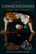 Kniha: Consciousness (Peter Carruthers). OUP Oxford, 2005 Kniha: Consciousness (Peter Carruthers). OUP Oxford, 2005