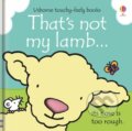 Kniha: That's not my lamb... (Fiona Watt). Usborne, 2013 Kniha: That's not my lamb... (Fiona Watt). Usborne, 2013
