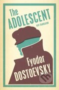 Kniha: The Adolescent (Michajlovič Fjodor Dostojevskij). Alma Classics, 2016 Kniha: The Adolescent (Michajlovič Fjodor Dostojevskij). Alma Classics, 2016
