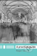 Kniha: Managing Social Research (Roger Tarling). Routledge, 2005 Kniha: Managing Social Research (Roger Tarling). Routledge, 2005