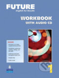 Kniha: Future 1 Workbook with Audio CDs (F. Margot Gramer). Pearson, 2009 Kniha: Future 1 Workbook with Audio CDs (F. Margot Gramer). Pearson, 2009