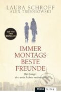 Kniha: Immer Montags beste Freunde (Laura Schroff). Diana Verlag, 2015 Kniha: Immer Montags beste Freunde (Laura Schroff). Diana Verlag, 2015