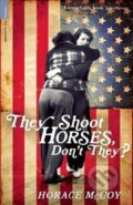 Kniha: They Shoot Horses, Don´t They? (Horace McCoy). Profile Books Kniha: They Shoot Horses, Don´t They? (Horace McCoy). Profile Books