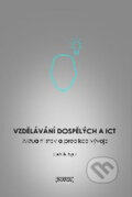Kniha: Vzdělávání dospělých a ICT (Ludvík Eger). Nava, 2013 Kniha: Vzdělávání dospělých a ICT (Ludvík Eger). Nava, 2013