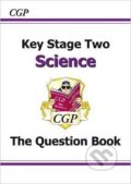 Kniha: KS2 Science Question Book (Books CGP). , 2018 Kniha: KS2 Science Question Book (Books CGP). , 2018