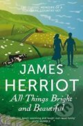 Kniha: All Things Bright and Beautiful (James Herriot). Pan Macmillan, 2013 Kniha: All Things Bright and Beautiful (James Herriot). Pan Macmillan, 2013