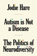 Kniha: Autism Is Not A Disease (Jodie Hare). Verso, 2024 Kniha: Autism Is Not A Disease (Jodie Hare). Verso, 2024