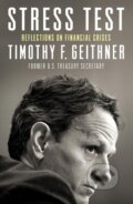 Kniha: Stress Test (Timothy F. Geithner). , 2015 Kniha: Stress Test (Timothy F. Geithner). , 2015