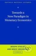 Kniha: Towards a New Paradigm in Monetary Economics (Joseph E. Stiglitz). Cambridge University Press, 2009 Kniha: Towards a New Paradigm in Monetary Economics (Joseph E. Stiglitz). Cambridge University Press, 2009