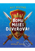 Kniha: Bohu môžeš dôverovať (Katy Boatman). Christian Project Support, 2025 Kniha: Bohu môžeš dôverovať (Katy Boatman). Christian Project Support, 2025