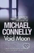 Kniha: Void Moon (Michael Connelly). Orion, 2009 Kniha: Void Moon (Michael Connelly). Orion, 2009