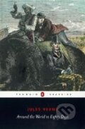 Kniha: Around the World in Eighty Days (Jules Verne). Penguin Books, 2004 Kniha: Around the World in Eighty Days (Jules Verne). Penguin Books, 2004