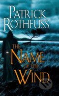 Kniha: The Name of the Wind (Patrick Rothfuss). Random House, 2008 Kniha: The Name of the Wind (Patrick Rothfuss). Random House, 2008