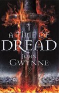 Kniha: A Time of Dread (John Gwynne). MacMillan, 2018 Kniha: A Time of Dread (John Gwynne). MacMillan, 2018