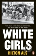 Kniha: White Girls (Hilton Als). Penguin Books, 2018 Kniha: White Girls (Hilton Als). Penguin Books, 2018
