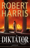 Kniha: Diktátor (Robert Harris). Knižní klub, 2018 Kniha: Diktátor (Robert Harris). Knižní klub, 2018