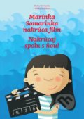 Marínka Somarinka nakrúca film - Marka Staviarska, Zuzka Dušičková, Zum Zum production, 2018