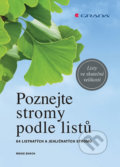 Kniha: Poznejte stromy podle listů (Meike Bosch). Grada, 2018 Kniha: Poznejte stromy podle listů (Meike Bosch). Grada, 2018