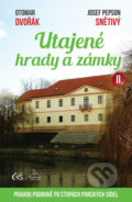 Kniha: Utajené hrady a zámky II. (Josef Pepson Snětivý a Otomar Dvořák). Čas, 2018 Kniha: Utajené hrady a zámky II. (Josef Pepson Snětivý a Otomar Dvořák). Čas, 2018