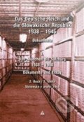 Das Deutsche Reich und die Slowakische Republik 1938 – 1945, Dokumente, Buch 2 - Ladislav Suško, Lúč, 2008