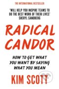 Kniha: Radical Candor (Kim Scott). Pan Macmillan, 2018 Kniha: Radical Candor (Kim Scott). Pan Macmillan, 2018