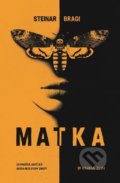 Kniha: Matka (Steinar Bragi). Kniha Zlín, 2019 Kniha: Matka (Steinar Bragi). Kniha Zlín, 2019