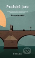 Kniha: Pražské jaro (Simon Mawer). Kniha Zlín, 2018 Kniha: Pražské jaro (Simon Mawer). Kniha Zlín, 2018
