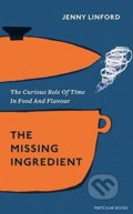 Kniha: The Missing Ingredient (Jenny Linford). Particular Books, 2018 Kniha: The Missing Ingredient (Jenny Linford). Particular Books, 2018