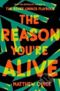Kniha: The Reason You're Alive (Matthew Quick). Picador, 2018 Kniha: The Reason You're Alive (Matthew Quick). Picador, 2018