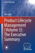 Product Lifecycle Management (Volume 3) - John Stark, Springer London, 2018