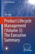 Kniha: Product Lifecycle Management (Volume 3) (John Stark). Springer London, 2018 Kniha: Product Lifecycle Management (Volume 3) (John Stark). Springer London, 2018