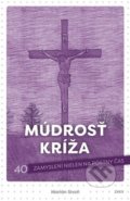 Kniha: Múdrosť kríža (Marián Sivoň). Zaex, 2018 Kniha: Múdrosť kríža (Marián Sivoň). Zaex, 2018