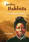 Kniha: Josefína Bakhita (Hervé Roullet). Paulínky, 2018 Kniha: Josefína Bakhita (Hervé Roullet). Paulínky, 2018